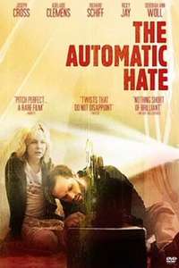 The Automatic Hate - Poster