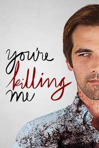 You're Killing Me - Poster