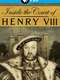 Inside the Court of Henry VIII