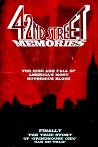 42nd Street Memories: The Rise and Fall of America's Most Notorious Street - Poster