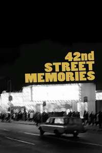 42nd Street Memories: The Rise and Fall of America's Most Notorious Street - Poster