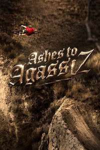 Ashes to Agassiz - Poster