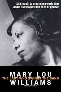 Mary Lou Williams: The Lady Who Swings the Band - Poster