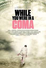 While You Were in a Coma