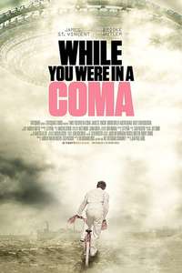 While You Were in a Coma - Poster