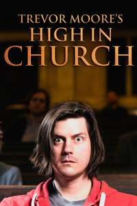 Trevor Moore: High In Church - Poster
