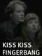 Kiss Kiss Fingerbang