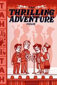 The Thrilling Adventure Hour Live - Poster