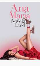 Ana Maria in Novela Land