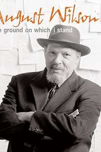 August Wilson: The Ground on Which I Stand - Poster