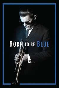 Born to Be Blue - Poster
