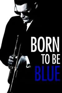 Born to Be Blue - Poster
