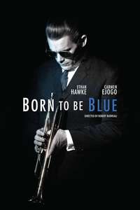 Born to Be Blue - Poster