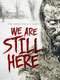 We Are Still Here