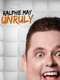 Ralphie May: Unruly