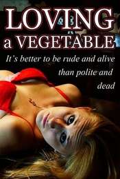 Loving a Vegetable