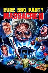 Dude Bro Party Massacre III - Poster