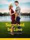 Surprised by Love