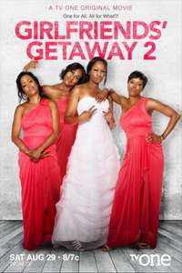 Girlfriends Getaway 2 - Poster