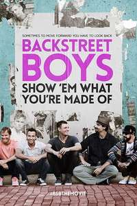 Backstreet Boys: Show 'Em What You're Made Of - Poster