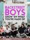 Backstreet Boys: Show 'Em What You're Made Of