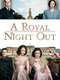 A Royal Night Out