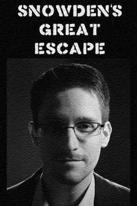Snowden’s Great Escape - Poster