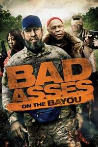 Bad Asses on the Bayou - Poster