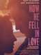 How He Fell in Love