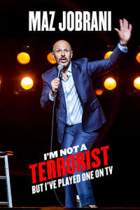 Maz Jobrani: I'm Not a Terrorist But I've Played One on TV - Poster