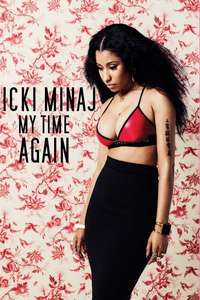 Nicki Minaj: My Time Again - Poster