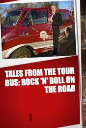 Tales from the Tour Bus: Rock 'n' Roll on the Road