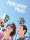 Helicopter Mom