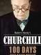 Churchill:  100 Days That Saved Britain