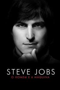 Steve Jobs: The Man in the Machine - Poster