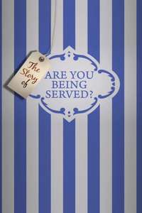 The Story of 'Are You Being Served?' - Poster
