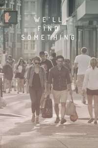 We'll Find Something - Poster