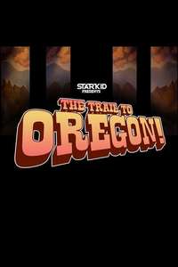 The Trail to Oregon! - Poster