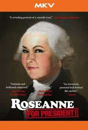 Roseanne for President!