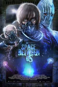 The Space Between Us - Poster