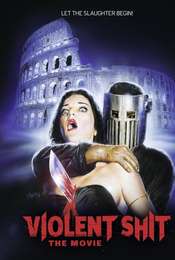 Violent Shit: the Movie