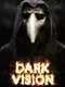 Dark Vision