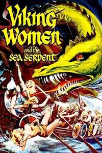 The Saga of the Viking Women and Their Voyage to the Waters of the Great Sea Serpent - Poster