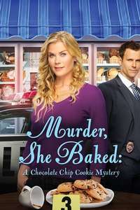 Murder  She Baked: A Chocolate Chip Cookie Mystery - Poster