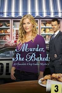 Murder  She Baked: A Chocolate Chip Cookie Mystery - Poster