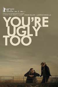 You're Ugly Too - Poster