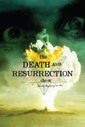 The Death and Resurrection Show