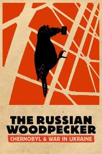The Russian Woodpecker - Poster