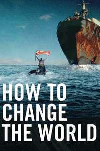 How to Change the World - Poster