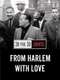 From Harlem with Love